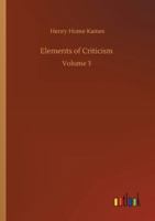 Elements of Criticism: Volume 3 114436390X Book Cover