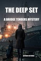 The Deep Set: Book Two of Bridge Tenders Mysteries B0HBMZH5YT Book Cover