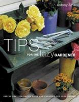 Tips for the Lazy Gardener 0517163195 Book Cover