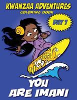 Kwanzaa Adventures Coloring Book: You Are Imani 1542486653 Book Cover