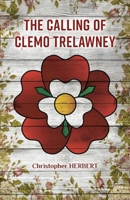 The Calling of Clemo Trelawney 1662914296 Book Cover