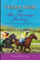 Texas Star and the Teenage Jockey - Paperback: A Journey of Love and Discovery 1734738189 Book Cover