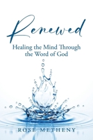 Renewed: Healing the Mind Through the Word of God B0FKQYKSYT Book Cover