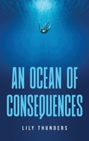 An Ocean of Consequences 1805095277 Book Cover