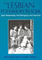 The Lesbian Polyamory Reader: Open Relationships, Non-Monogamy, and Casual Sex 1560231203 Book Cover