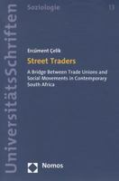Street Traders: A Bridge Between Trade Unions and Social Movements in Contemporary South Africa 3832957219 Book Cover