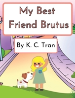 My Best Friend Brutus 1662963076 Book Cover