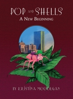 Pop and Shells: A New Beginning 1644264552 Book Cover