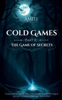 Cold Games Part II: The Game Of Secrets: The Game of Secrets B0DTB2TLZN Book Cover
