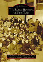 Babies Hospital of New York 1467107379 Book Cover