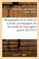 Monographie de la Table de Claude accompagnée du fac-similé de l'inscription gravée 2014100829 Book Cover
