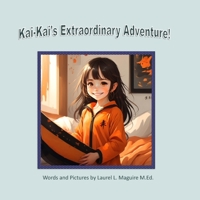 Kai-Kai's Extraordinary Adventure! B0D6C3WCCW Book Cover