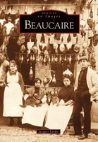 Beaucaire (Mémoire En Images Locaux) (French Edition) 284253221X Book Cover
