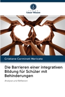 Die Barrieren einer integrativen Bildung für Schüler mit Behinderungen 6203119326 Book Cover