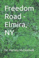 Freedom Road - Elmira, NY B0FJS6611B Book Cover