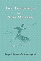 The Teachings of a Sufi Master 0955811775 Book Cover