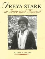Freya Stark in Iraq & Kuwait 1859640044 Book Cover