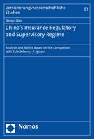 China's Insurance Regulatory and Supervisory Regime: Analysis and Advice Based on the Comparison with Eu's Solvency II System 3848762811 Book Cover