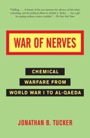 War of Nerves: Chemical Warfare from World War I to al-Qaeda 0375422293 Book Cover