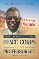 From the Projects to the Peace Corps to the Professoriate: A Traveling Memoir B0GVGQ36GV Book Cover