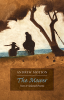 The Mower: New & Selected Poems 1567923895 Book Cover