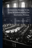 Codigos Penal Y De Enjuiciamientos En Materia Penal (1907) 1247431754 Book Cover