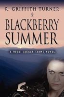Blackberry Summer: A Nikki Jaeger Crime Novel 1609100433 Book Cover
