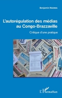 L'autorégulation des médias au Congo-Brazzaville: Critique d'une pratique (French Edition) 2343069646 Book Cover