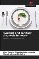 Hygienic and sanitary diagnosis in hotels:: Evaluation of food handling in UPR's 620876744X Book Cover