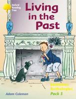 Oxford Reading Tree: Stages 8-11: Jackdaws: Living in the Past (Pack 3) 0198454627 Book Cover