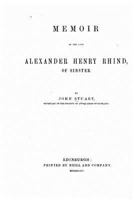 Memoir of the Late Alexander Henry Rhind 3337372112 Book Cover