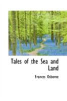 Tales of the Sea and Land 1018922547 Book Cover