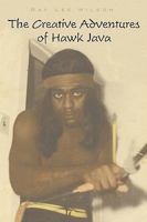 The Creative Adventures of Hawk Java 1449011608 Book Cover