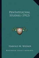 Pentateuchal Studies 0548710783 Book Cover