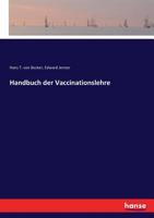 Handbuch der Vaccinationslehre (German Edition) 3743688484 Book Cover
