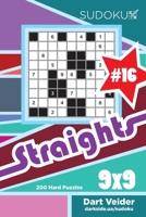 Sudoku Straights - 200 Hard Puzzles 9x9 (Volume 16) 1981321101 Book Cover