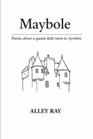 Maybole: Poems about a quaint little town in Ayrshire B0HGFZMRBY Book Cover