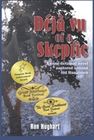Deja Vu of a Skeptic: A Semi Fictional Novel B093RP1CHS Book Cover