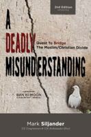 A Deadly Misunderstanding: A Congressman's Quest to Bridge the Muslim-Christian Divide 0061438286 Book Cover