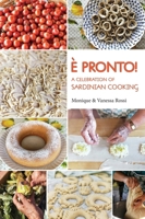 È Pronto - A celebration of Sardinian Cooking 064515573X Book Cover