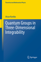 Quantum Groups in Three-Dimensional Integrability 9811932611 Book Cover