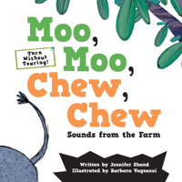 Moo, Moo, Chew, Chew: Sounds from the Farm 1486715834 Book Cover