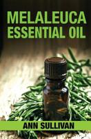 Melaleuca Essential Oil 1545129762 Book Cover