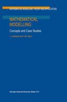 Mathematical Modelling: Concepts and Case Studies 9048152631 Book Cover