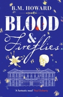 Blood and Fireflies 1804362700 Book Cover