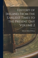 History of Ireland: From the Earliest Times to the Present Day Volume V. 2 1149402938 Book Cover