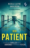 Der Patient: Ein fesselnder Thriller über die Abgründe der menschlichen Psyche (German Edition) 3987785551 Book Cover