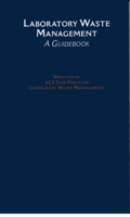 Laboratory Waste Management: A Guidebook (ACS Miscellaneous) 0841227357 Book Cover
