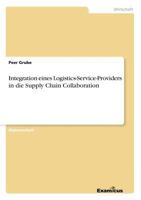 Integration Eines Logistic-Service-Providers in Die Supply Chain Collaboration 3867467870 Book Cover