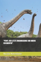 Percy, Der Letzte Brachiosaurus Und Andere Geschichten. B0B45L3RBT Book Cover